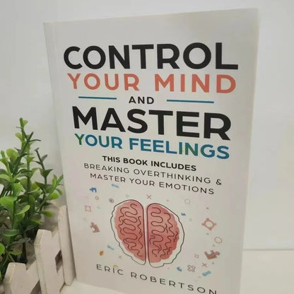 Control Your Mind  Emotions by Eric Robertson Overcome Overthinking  Master Feelings  Mental Wellness Guide